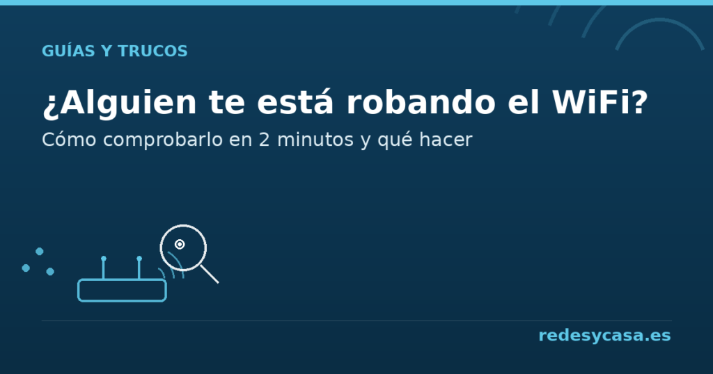 Cómo saber si alguien te está robando el WiFi - redesycasa.es